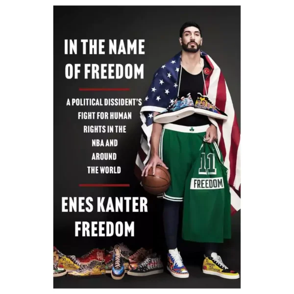 In the Name of Freedom: A Political Dissident's Fight for Human Rights in the NBA and Around the World