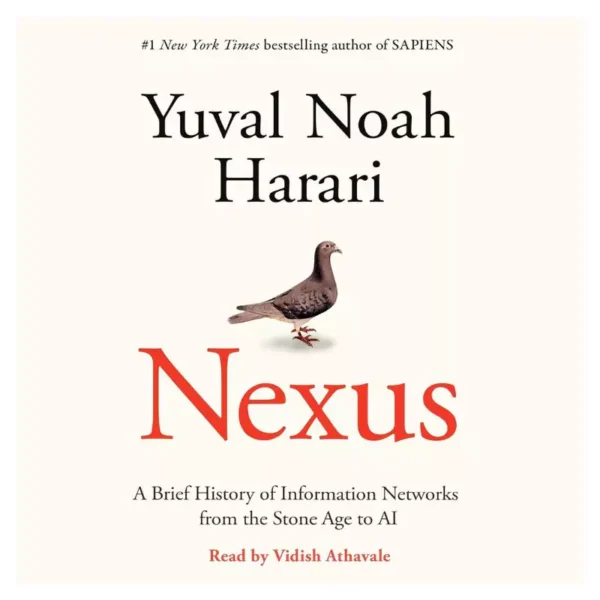 Nexus: A Brief History of Information Networks from the Stone Age to AI
